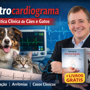 Eletrocardiograma na Prática Clínica de Cães e Gatos + Livro Tratado de Eletrocardiografia de Cães e Gatos + Arritimias Cardíacas em Cães e Gatos