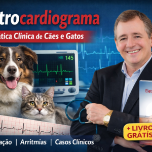 Eletrocardiograma na Prática Clínica de Cães e Gatos + Livro Tratado de Eletrocardiografia de Cães e Gatos